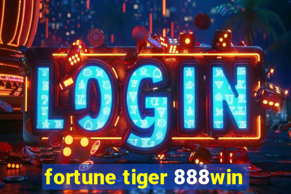 fortune tiger 888win